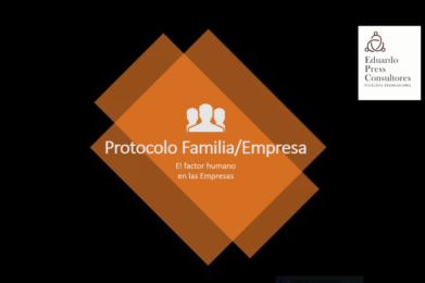 El Factor Humano en la Empresa : Empresas familiares. Protocolo familia/empresa